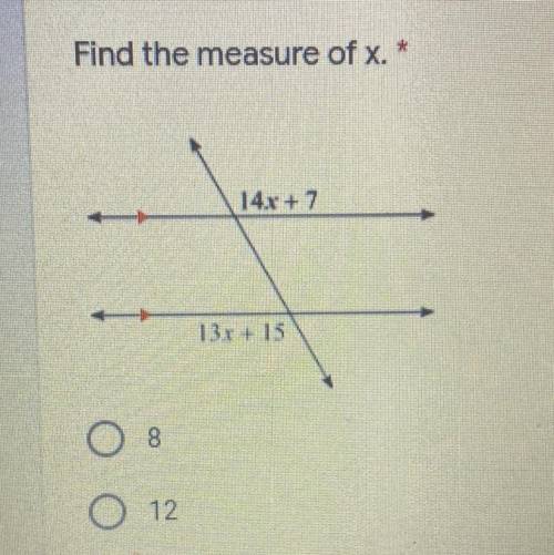 Find the measure of x. 
8
12
14
7