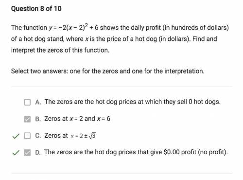 The function y=-2(x-2)^(2)+6 shows the daily profit (in hundreds of dollars) of a hot dog stand, wh