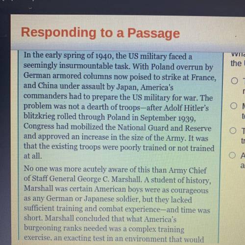 What was General Marshall's biggest concern about

the US Army in 1940?
O There were not enough so