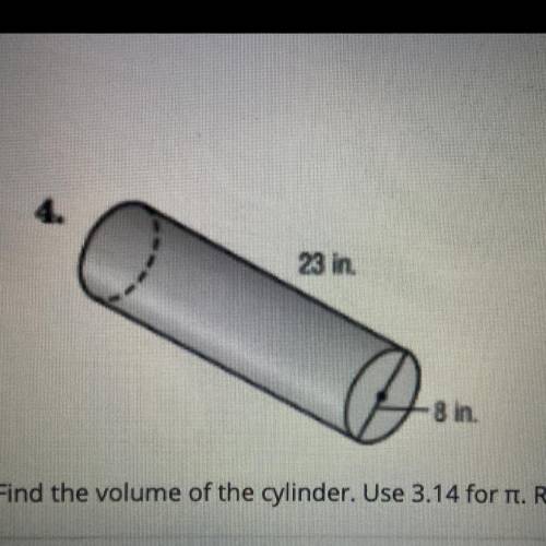 Find the volume of the cylinder use 3.14 for pie round to the nearest 10th if necessary￼