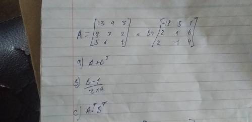 Dada a seguinte Matriz transposta, e calcule as alineas a,b e c