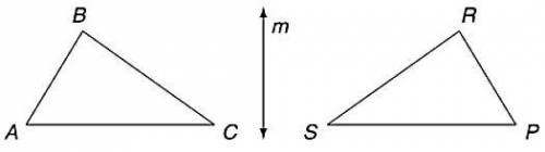 Triangle ABC is reflected across line m to form triangle PRS.
Which statement must be true?