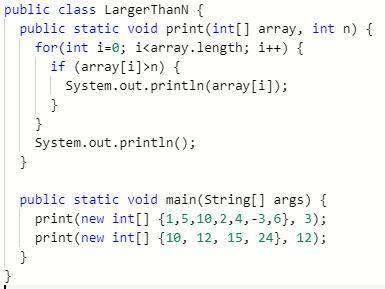 In a program, write a method that accepts two arguments: an array of integers and a number n. The me