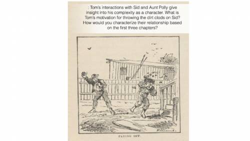 In Chapter 3, Tom is unjustly accused of breaking Aunt Polly's sugar bowl. Aunt Polly first suspect
