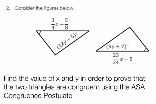 Find the value of x and y in order to prove that the two triangles are congruent using the ASA Cong
