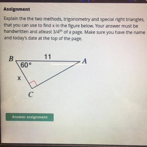 Help me explain the the two methods, trigonometry and special right triangles,

that you can use t
