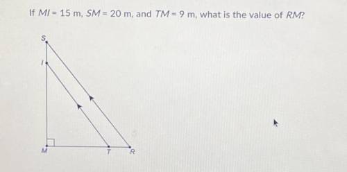 If MI = 15 m, SM = 20 m, and TM = 9 m, what is the value of RM?