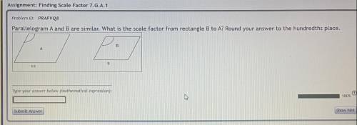 Parallelogram A and B are similar. What is the scale factor from rectangle B to A? Round your answe