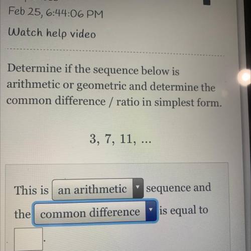 Determine if the sequence below is

arithmetic or geometric and determine the
common difference /