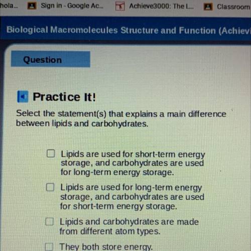 Select the statement(s) that explains a main difference

 
between lipids and carbohydrates.
Lipids