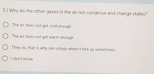 Why do other gases in the air not condense and change States​