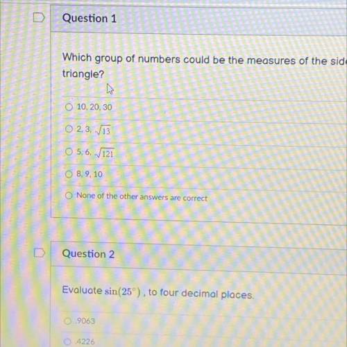 Can any of u help me pls

Which group of numbers could be the measures of the sides of a right tri