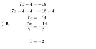 ASAP I NEED HELP!!! which one of the following shows the correct solution steps and solution to 7x-