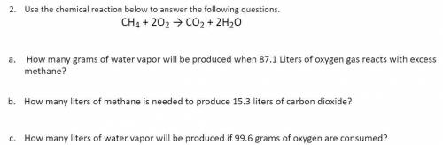 2) Use the chemical reaction below to answer the following questions.

CH4 + 2O2 → CO2 + 2H2O 
2a)
