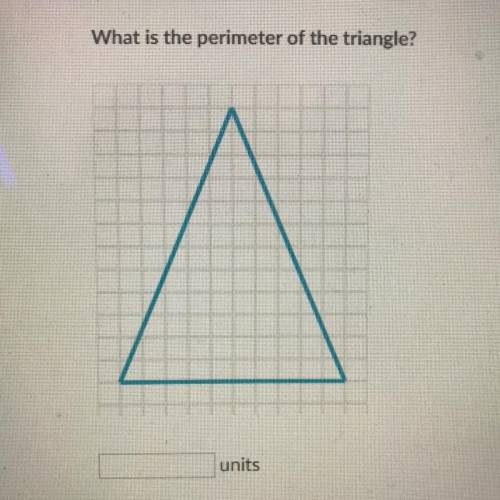 What is the perimeter of the triangle?
units=