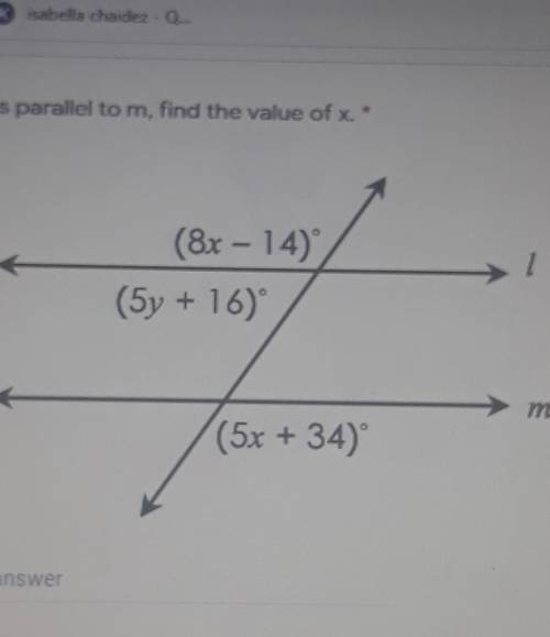 Hurry I'll give brainliest if right!!!If I is parallel to m, find the value of x and Y​
