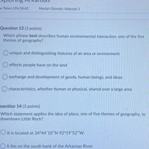 Question 13 (3 points)

Which phrase best describes human environmental interaction, one of the fi