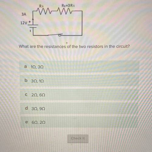 Please help me!!

What are the resistances of the two resistors in the circuit?
a 1Ω, 3Ω
b 3Ω, 1Ω