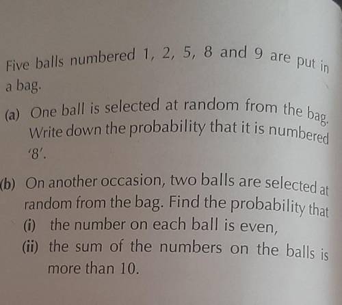 (a) One ball is selected at random from the bag.

Write down the probability that it is numbered 8