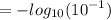 =   -  log_{10}(  {10}^{ - 1} )