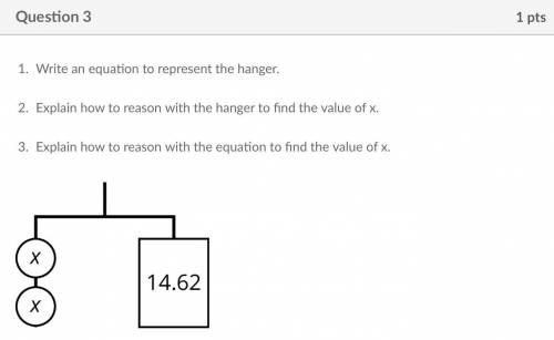 PLEASE HELP! GIVING BRAINLIEST

Write an equation to represent the hanger.
Explain how to reason w