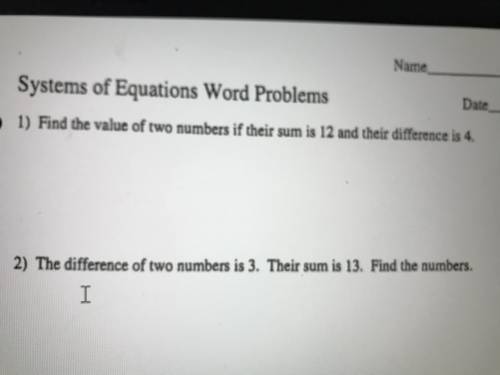 Find the value of two numbers if their sum is 12 and their difference is 4. Systems of equations 8t