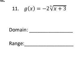 Identify the domain and range of the function. PLZ