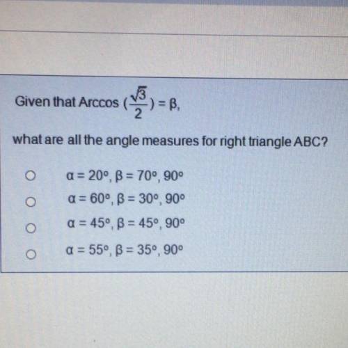 What are the angle measures for the Right triangle ABC PLEASE HELP I’ll give you BRAINLIEST