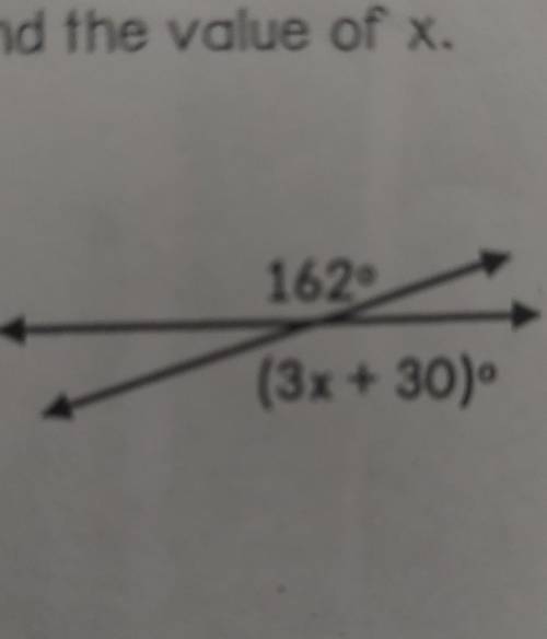1. Find the value of x. 162° (3x + 30)​