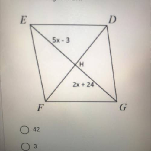 . Find the length of EH.
E
D
5x - 3
(н
2x + 24
F
G