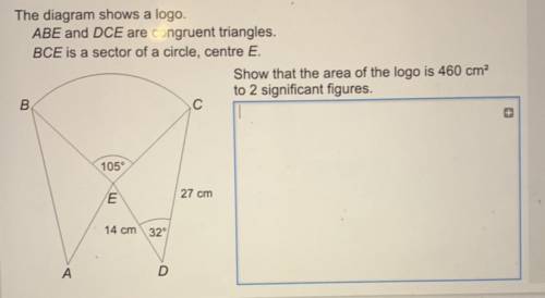 The diagram shows a logo.

ABE and DCE are congruent triangles.
BCE is a sector of a circle, centr