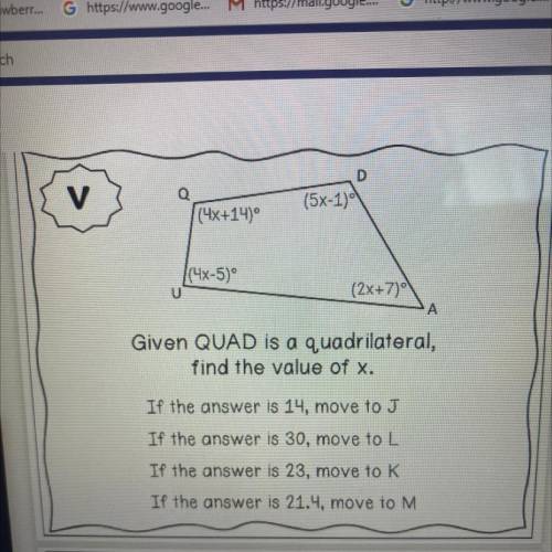 I NEED HELP PLSSS

Given QUAD is a quadrilateral,
find the value of x.
If the answer is 14, move t