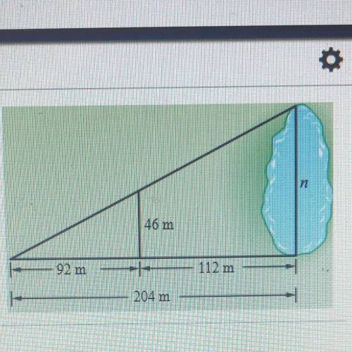 Use similar triangles and a proportion to find the length of the lake shown here.

(Hint: The side