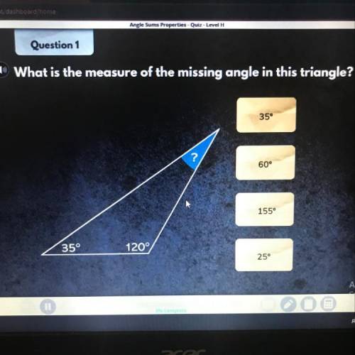What is the measure of the missing angle in this triangle?

35°
60°
155°
25°