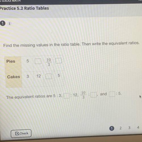 Help pls!
Find the missing values in the ratio table. Then write the equivalent ratios.