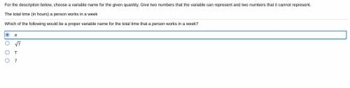For the description​ below, choose a variable name for the given quantity. Give two numbers that th