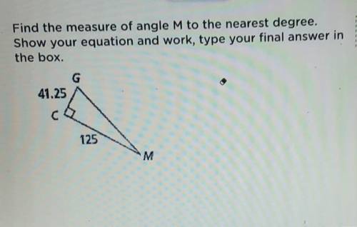 Find the measure of angle m to the nearest degree? Show your equation and work, type your final ans