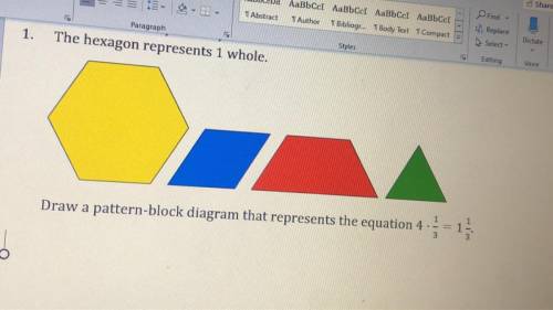 Please help i out the picture up but if you don’t see it is

1. The hexagon represents 1 whole Dra