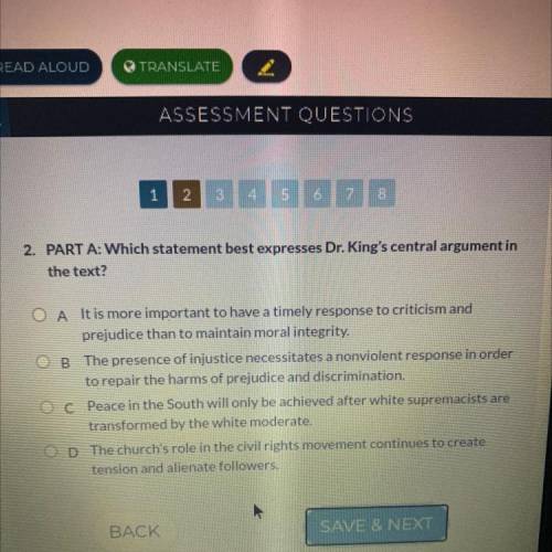 2. PART A: Which statement best expresses Dr. King's central argument in
the text?
