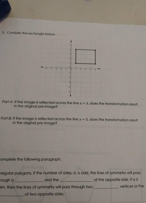 3. Consider the rectangle below. Part A: If the image is reflected across the line x = 3, does the