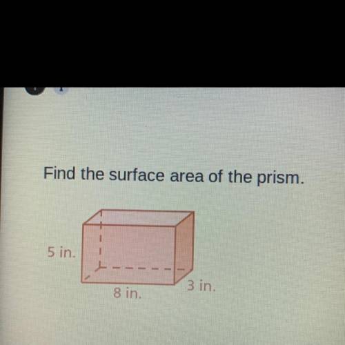 Find the surface area of the prism. 3in , 8in ,5in.