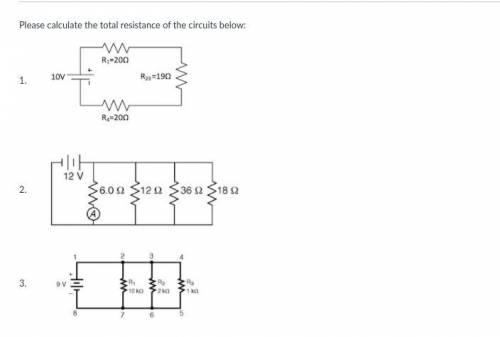 Please help calculate the resistance of the circuits!! I will give brainliest if right!