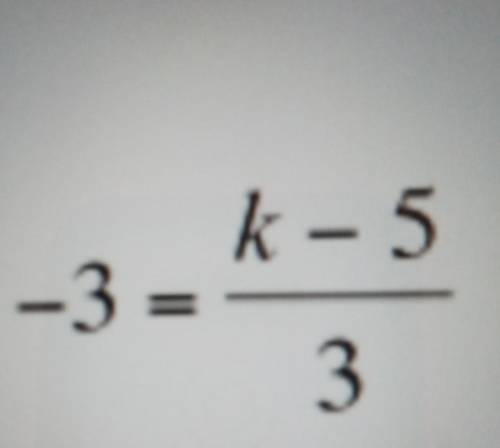 PLEASE HELP I NEED HELO SOO BAD LIKE RIGHT AWAY!

solve the following equation for the value of k.