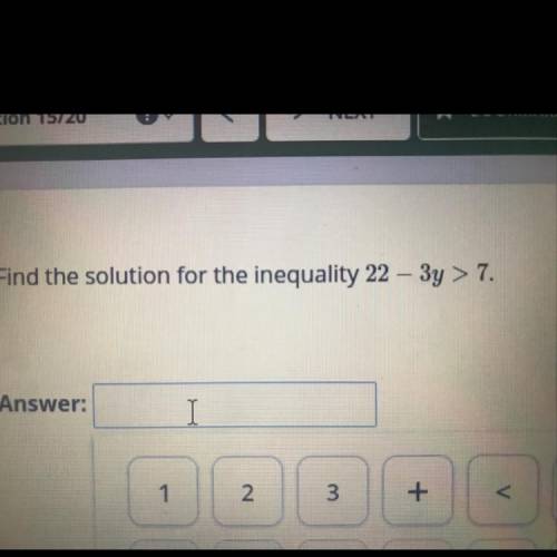 Find the solution for the inequality 22 - 3y > 7.