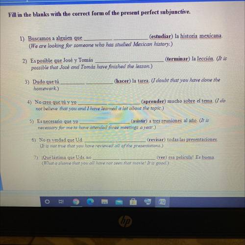 Fill in the blanks with the correct form of the present perfect subjunctive 
Please help