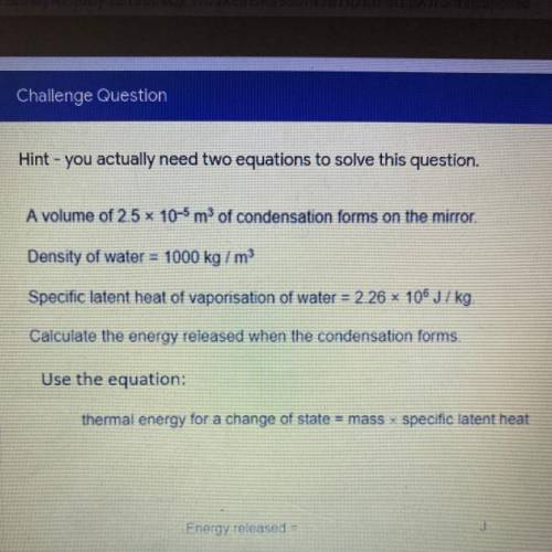 A volume of 2.5 x 10^-5m of condensation forms on the mirror

Density of water = 1000 kg/m^3
Speci