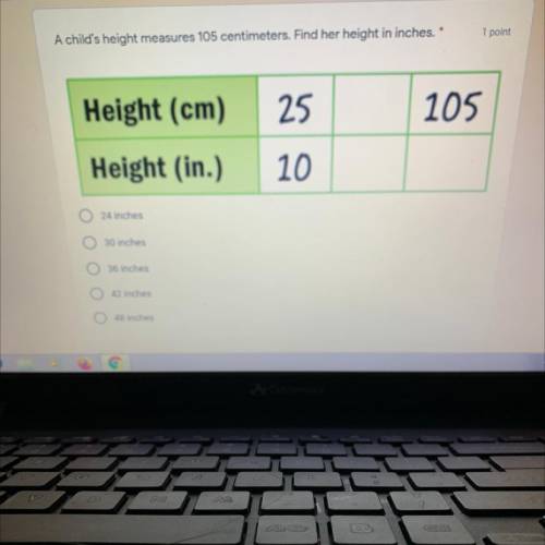 A child's height measures 105 centimeters. Find her height in inches. *

Height (cm)
25
105
Height