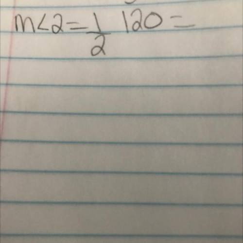 M<2=1\2 120= I need help for this