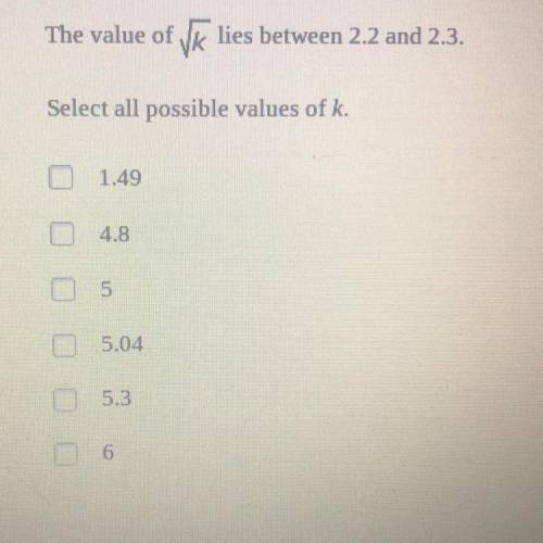 The value of k lies between 2.2 and 2.3.
Select all possible values of k.