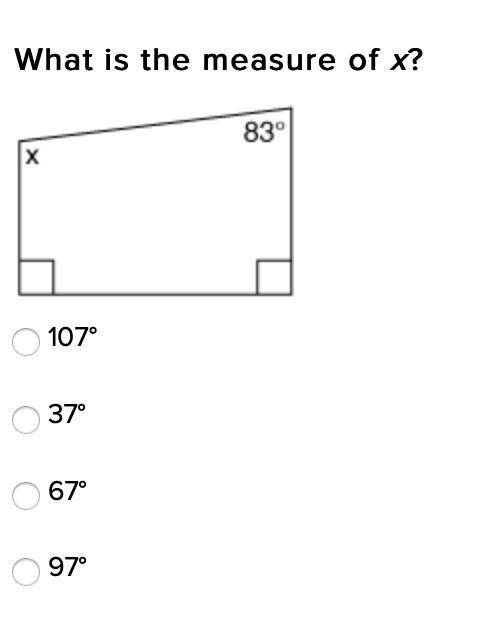 What is the measure of x?
107°
37°
67°
97°